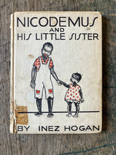 Load image into Gallery viewer, Nicodemus and His Little Sister by Inez Hogan