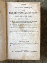 Load image into Gallery viewer, The New American Grammar of the Elements of Astronomy by James Ryan