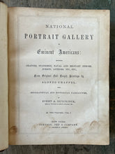 Load image into Gallery viewer, Portrait Gallery of Eminent Americans From Original Paintings by Alonzo Chappel. With Biographies by Evert A. Duyckinck. Two Volumes