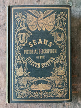 Load image into Gallery viewer, A New and Popular Pictorial Description of the United States by Robert Sears