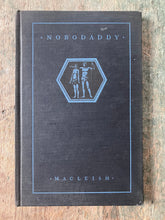 Load image into Gallery viewer, Nobodaddy: A Play by Archibald Macleish