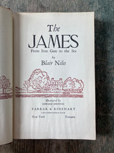 Load image into Gallery viewer, The James: From Iron Gate to the Sea by Blair Niles and illustrated by Edward Shenton. INSCRIBED