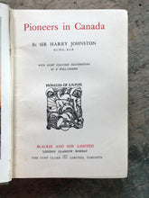 Load image into Gallery viewer, Pioneers in Canada by Sir Harry Johnston