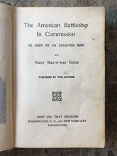 Load image into Gallery viewer, The American Battleship Commission As Seen By an Enlisted Man also Many Man-o'-War Yarns by Thomas Beyer