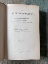 Load image into Gallery viewer, The Land of the Midnight Sun: Summer and Winter Journeys through Sweden, Norway, Lapland and Northern Finland by Paul B. Du Chaillu. Two Volumes