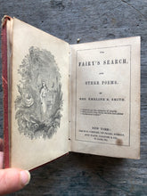 Load image into Gallery viewer, The Fairy's Search, and Other Poems. By Mrs. Emeline S. Smith