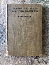 Load image into Gallery viewer, High School Course in Isaac Pitman Phonography by Abraham Rosenblum. INSCRIBED