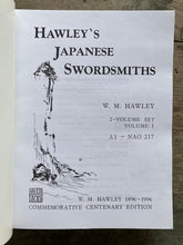 Load image into Gallery viewer, Hawley's Japanese Swordsmiths by W. M. Hawley. Two Volume Set. Commemorative Centenary Edition.
