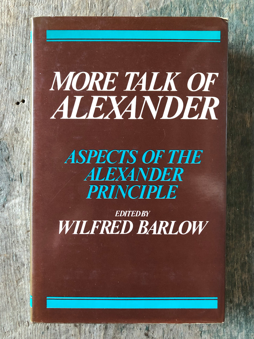 More Talk of Alexander edited by Dr. Wilfred Barlow
