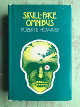 Load image into Gallery viewer, Skull-Face Omnibus and Others by Robert E. Howard