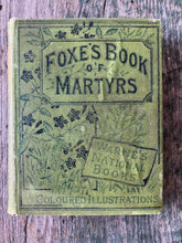 Load image into Gallery viewer, The Book of Martyrs by John Foxe