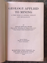Load image into Gallery viewer, Geology Applied to Mining: A First Book of General Geology and Metallology by Josiah Edward Spurr