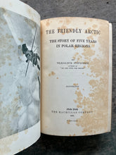 Load image into Gallery viewer, The Friendly Arctic: The Story of Five Years in Polar Regions by Vilhjalmur Stefansson