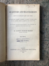 Load image into Gallery viewer, Quantities and Measurements: How to Calculate and Take Them by Alfred Charles Beaton. Weale’s Rudimentary Series 156