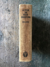 Load image into Gallery viewer, A Book on Duck Shooting by Van Campen Heilner. Paintings and drawings by Lynn Bogue Hunt