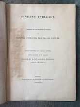 Load image into Gallery viewer, Findens’ Tableaux. A Series of Picturesque Scenes of National Character, Beauty, and Costume. Edited by Mary Russell Mitford.