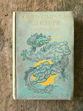 Load image into Gallery viewer, Some Chinese Ghosts by Lafcadio Hearn