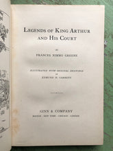 Load image into Gallery viewer, Legends of King Arthur and His Court by Frances Nimmo Greene and illustrated with original drawings by Edmund H. Garrett