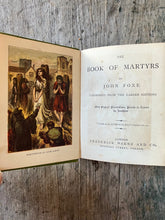 Load image into Gallery viewer, The Book of Martyrs by John Foxe