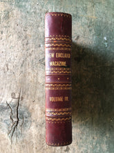 Load image into Gallery viewer, New England Magazine: An Illustrated Monthly. New Series. Volume 3. September, 1890 to February, 1891.