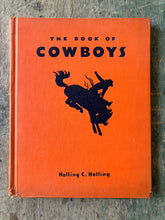 Load image into Gallery viewer, The Book of Cowboys by Holling C. Holling and illustrated by H. C. And Lucille Holling (Copy)
