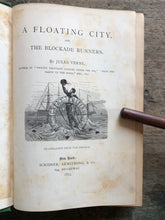 Load image into Gallery viewer, A Floating City and the Blockade Runners. by Jules Verne. FIRST AMERICAN EDITION
