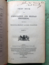 Load image into Gallery viewer, Text Book of Fortification and Military Engineering, for Use at the Royal Military Academy, Woolwich. Part I.