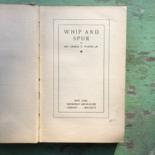 Load image into Gallery viewer, Whip and Spur by George E. Waring, Jr.
