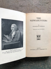 Load image into Gallery viewer, The News-Hunters. by Francis Rolt-Wheeler