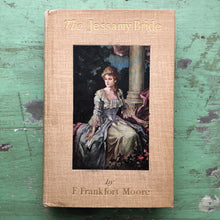 Load image into Gallery viewer, “The Jessamy Bride” by F. Frankfort Moore with pictures in color by C. Allan Gilbert
