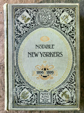 Load image into Gallery viewer, Notable New Yorkers of 1896-1899. A Companion Volume to King’s Handbook of New York City. by Moses King. INSCRIBED.