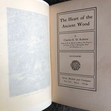 Load image into Gallery viewer, “The Heart of the Ancient Wood” by Charles G. D. Roberts