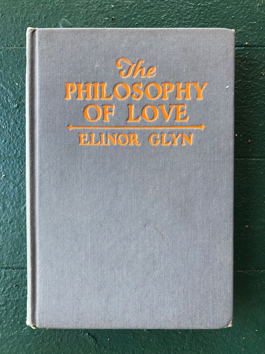 The Philosophy of Love. By Elinor Glyn.