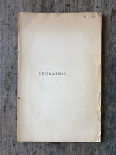 Load image into Gallery viewer, Cremation: The Treatment of the Body After Death by Sir Henry Thompson