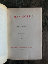 Load image into Gallery viewer, The Historical and Descriptive Works of Frances Elliot: Roman Gossip