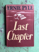 Load image into Gallery viewer, Last Chapter by Ernie Pyle