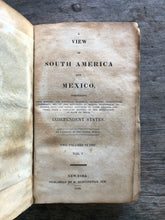 Load image into Gallery viewer, "A View of South America and Mexico" by a Citizen of the United States. Two Volumes in One