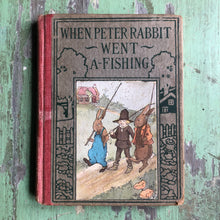 Load image into Gallery viewer, When Peter Rabbit Went A-Fishing by Linda Steven’s Almond. With Illustrations from Original Drawings by Margaret Campbell Hooped