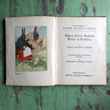 Load image into Gallery viewer, When Peter Rabbit Went A-Fishing by Linda Steven’s Almond. With Illustrations from Original Drawings by Margaret Campbell Hooped