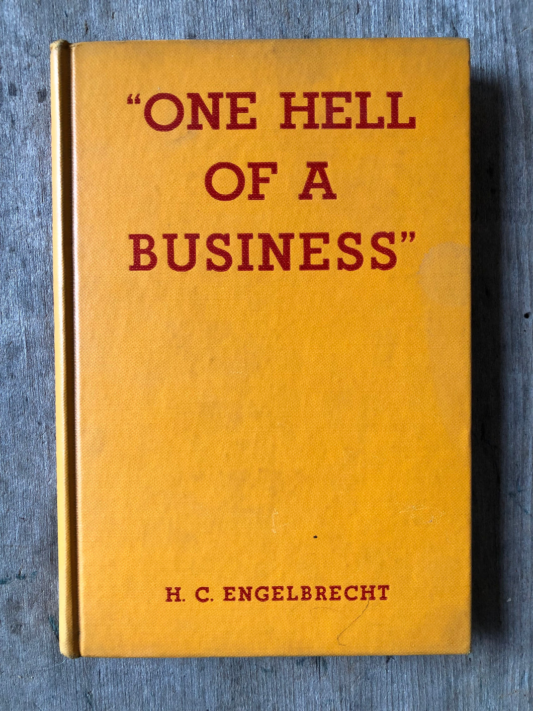 One Hell of a Business by H. C. Engelbrecht, Ph.D