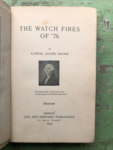 Load image into Gallery viewer, The Watch Fires of ‘76 by Samuel Adams Drake