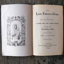 Load image into Gallery viewer, The Little Follower of Jesus, A Book for the Young Folks. by Rev. A. M. Grussi