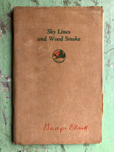 Load image into Gallery viewer, Sky Lines and Wood Smoke. by Badger Clark