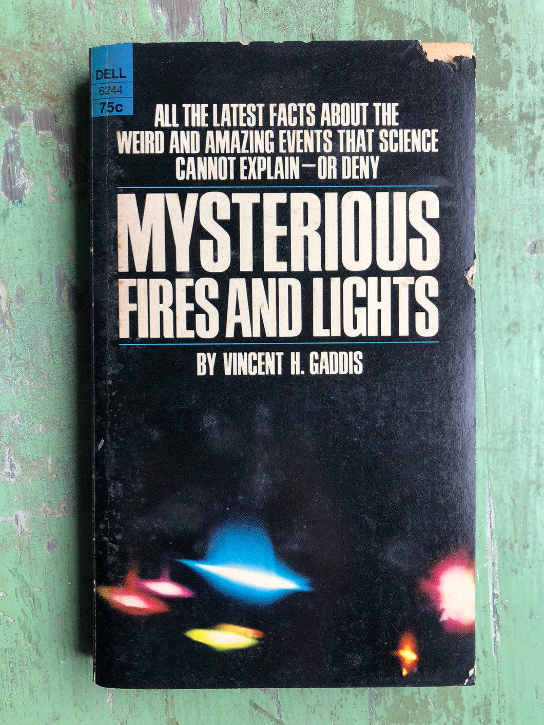 Mysterious Fires and Lights. by Vincent H. Gaddis