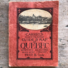 Load image into Gallery viewer, Guide to the City of Quebec Descriptive and Illustrated with Map.