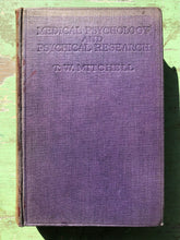 Load image into Gallery viewer, Medical Psychology and Psychical Research. by T. W. Mitchell, M.D. FIRST EDITION.