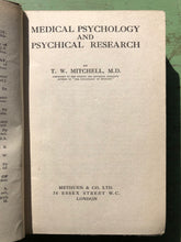 Load image into Gallery viewer, Medical Psychology and Psychical Research. by T. W. Mitchell, M.D. FIRST EDITION.