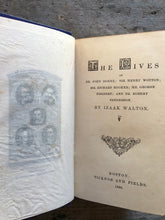 Load image into Gallery viewer, The Lives of Dr. John Donne; Sir Henry Wotton; Mr. Richard Hooker; Mr. George Herbert; and Dr. Robert Sanderson. by Izaak Walton.
