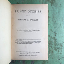 Load image into Gallery viewer, “Funny Stories” told by Phineas T. Barnum