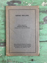 Load image into Gallery viewer, “Short Selling” Address delivered by Richard Whitney, President, New York Stock Exchange
